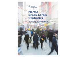 Nordic Cross-border Statistics  -Results of the Nordic Mobility project 2016-2020