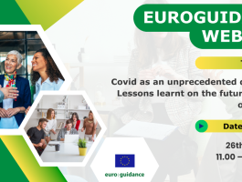 Euroguidance Network Webinar quotCovid as an unprecetented disrupcion  Lessons learnt on the future shaping of careersquot 26th April 2024