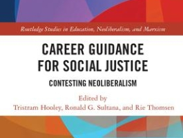 NEW BOOK Career Guidance for Social Justice  Contesting Neoliberalism